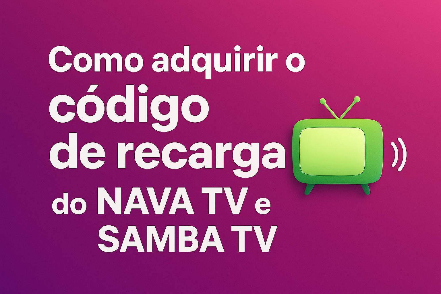 NAVA TV e SAMBA TV